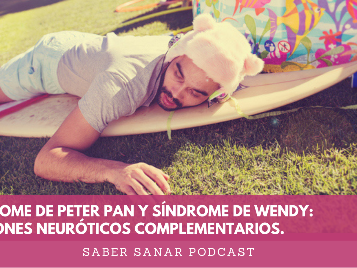 Síndrome de Peter Pan y Síndrome de Wendy: Patrones neuróticos complementarios.