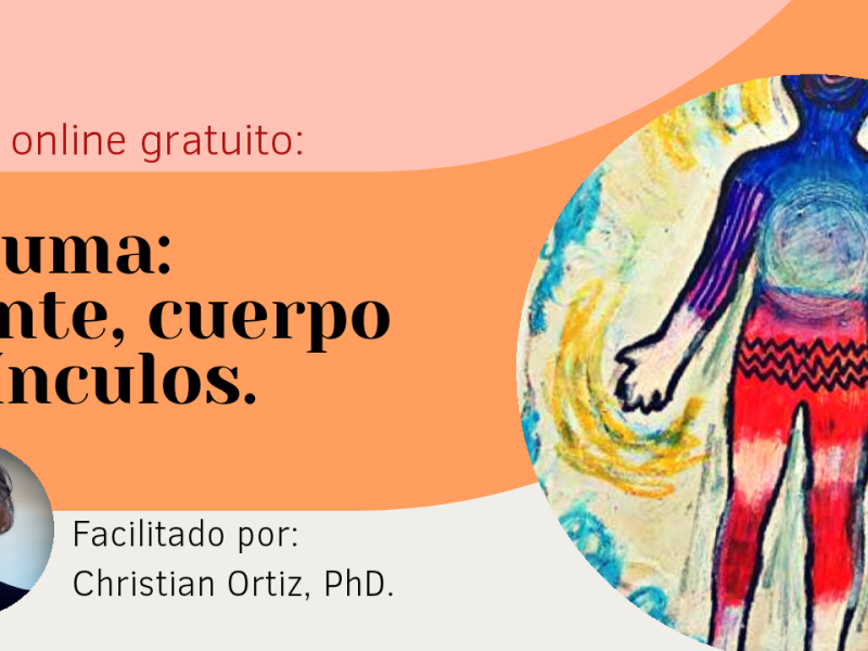 Trauma: Mente, cuerpo y&nbsp;vínculos