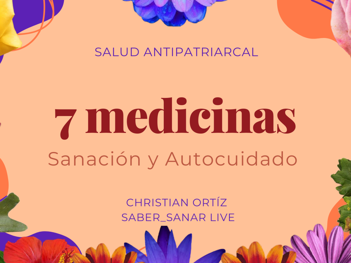 7 medicinas: Sanación antipatriarcal y&nbsp;Autocuidado